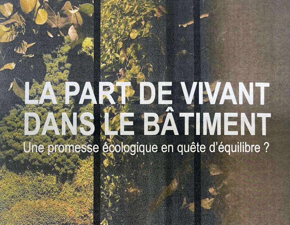 Dubroca - Bayonne - La part du vivant dans le bâtiment